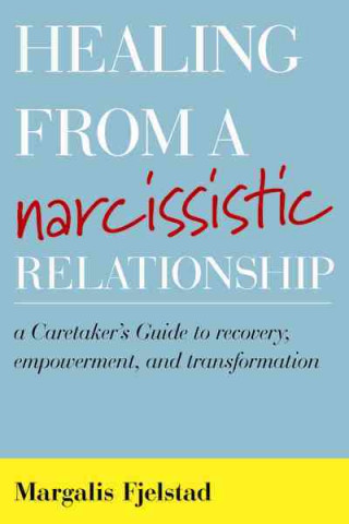 Kniha Healing from a Narcissistic Relationship Margalis Fjelstad