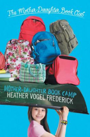 Книга Mother-Daughter Book Camp Heather Vogel Frederick