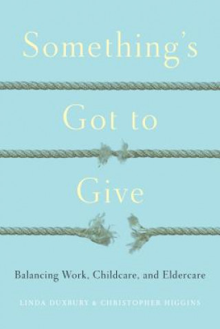 Libro Something's Got to Give Linda Duxbury