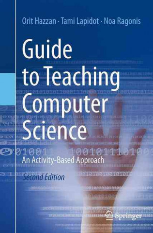 Könyv Guide to Teaching Computer Science Orit Hazzan