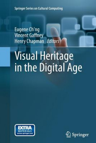 Carte Visual Heritage in the Digital Age Eugene Ch'Ng