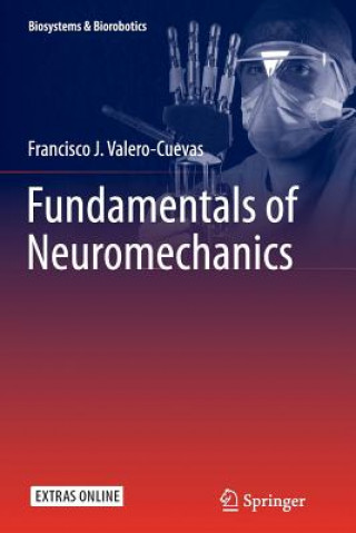 Carte Fundamentals of Neuromechanics Francisco J. Valero-Cuevas