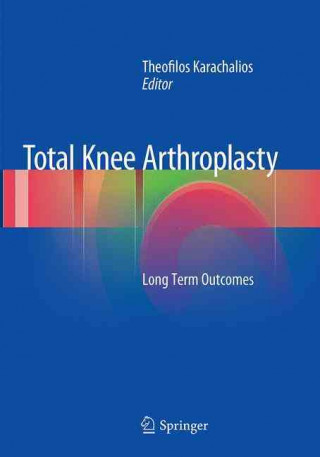 Książka Total Knee Arthroplasty Theofilos Karachalios