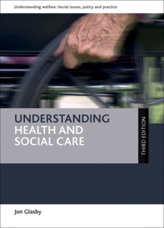 Knjiga Understanding Health and Social Care Jon Glasby