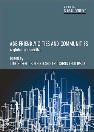 Kniha Age-Friendly Cities and Communities Tine Buffel