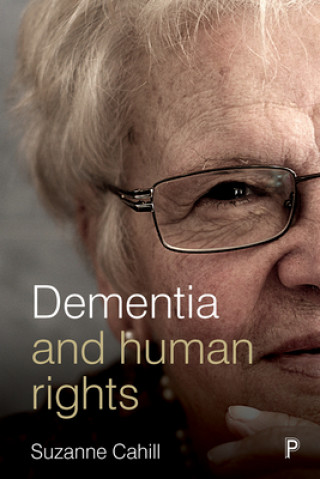 Carte Dementia and Human Rights Suzanne Cahill