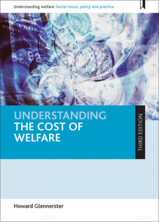 Kniha Understanding the Cost of Welfare Howard Glennerster