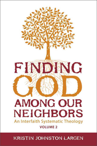 Книга Finding God Among our Neighbors, Volume 2 Kristin Johnston Largen