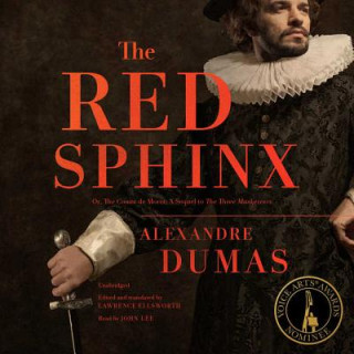 Audio The Red Sphinx: Or, the Comte de Moret; A Sequel to the Three Musketeers Dumas Alexandre