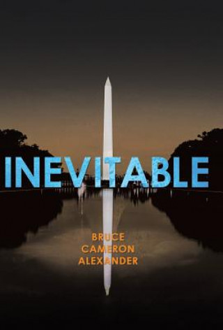 Buch Inevitable Bruce Cameron Alexander