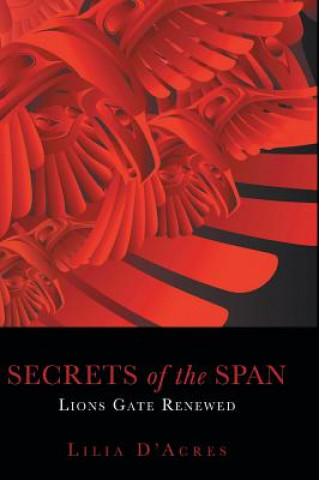 Kniha Secrets of the Span Lilia D'Acres