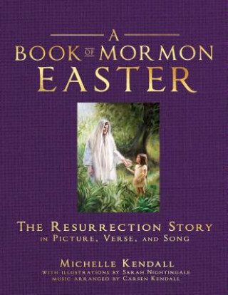 Kniha BK OF MORMON EASTER THE RESURR Michelle Kendall