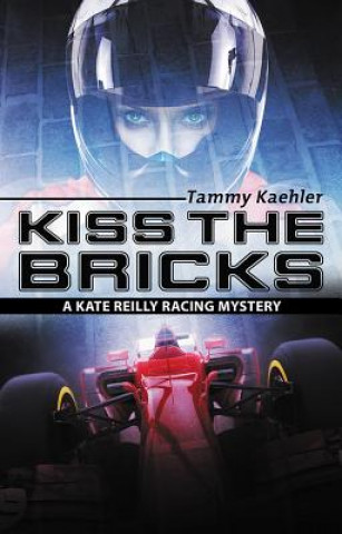 Livre Kiss the Bricks Tammy Kaehler