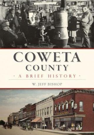 Carte Coweta County: A Brief History W. Jeff Bishop