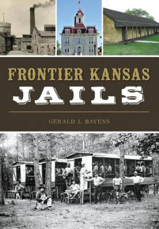 Carte Frontier Kansas Jails Gerald Bayens