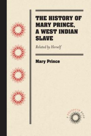 Книга History of Mary Prince, a West Indian Slave Mary Prince