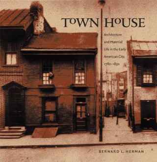 Книга Town House Bernard L. Herman