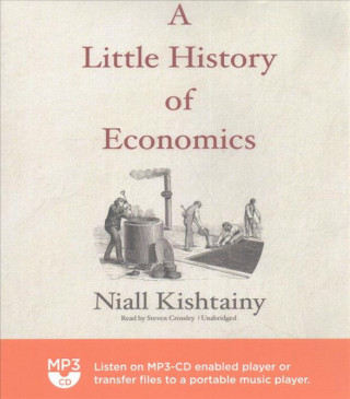 Digital A Little History of Economics Niall Kishtainy