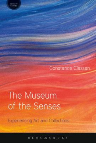 Kniha Museum of the Senses Constance Classen