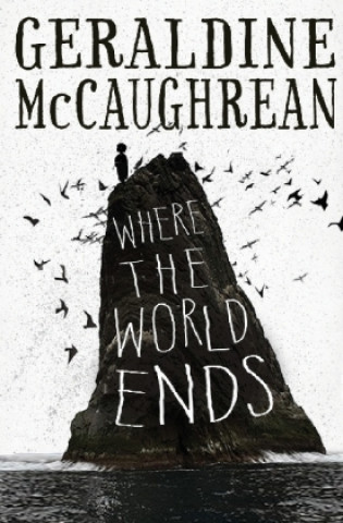 Carte Where the World Ends Geraldine Mccaughrean