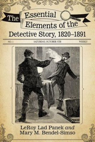 Carte Essential Elements of the Detective Story, 1820-1891 LeRoy Lad Panek