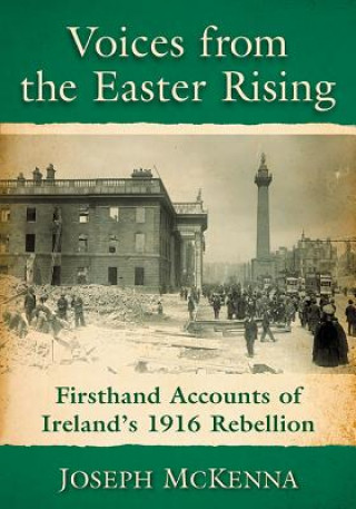Könyv Voices from the Easter Rising Joseph McKenna