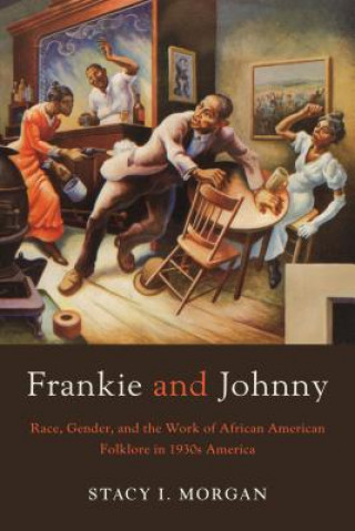 Knjiga Frankie and Johnny Stacy I. Morgan