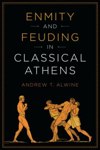 Carte Enmity and Feuding in Classical Athens Andrew Alwine