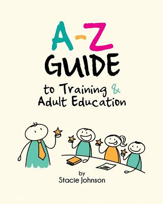 Carte A-Z Guide to Training & Adult Education Stacie Johnson