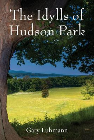 Kniha Idylls of Hudson Park Gary Luhmann