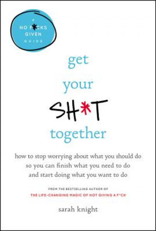 Audio GET YOUR SH-T TOGETHER      5D Sarah Knight