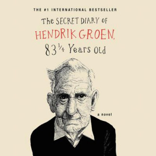 Audio The Secret Diary of Hendrik Groen Hendrik Groen