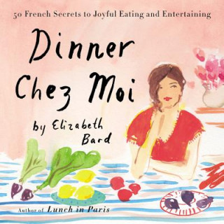 Audio DINNER CHEZ MOI             6D Elizabeth Bard