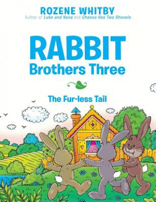 Kniha Rabbit Brothers Three Rozene Whitby