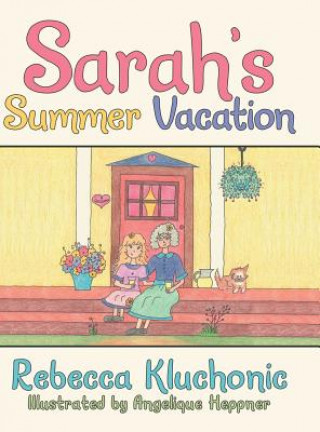 Книга Sarah's Summer Vacation Rebecca Kluchonic