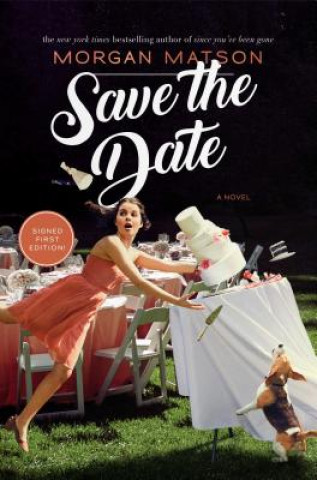 Книга Save the Date Morgan Matson