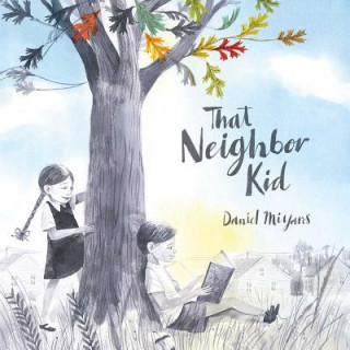 Kniha That Neighbor Kid Daniel Miyares