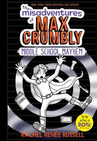 Kniha Misadventures of Max Crumbly 2 Rachel Ren Russell