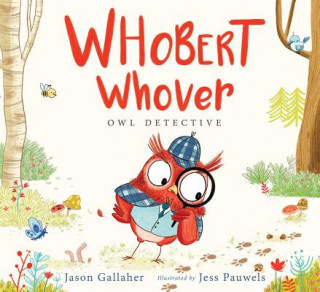 Könyv Whobert Whover, Owl Detective Jason Gallaher