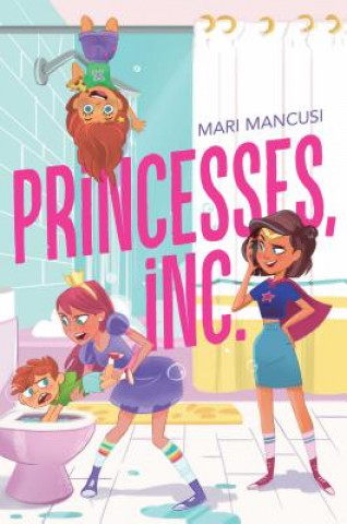 Kniha Princesses, Inc. Mari Mancusi