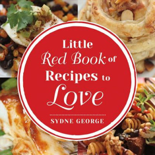 Buch Little Red Book of Recipes to Love: By Sydne Georgevolume 1 Sydne George