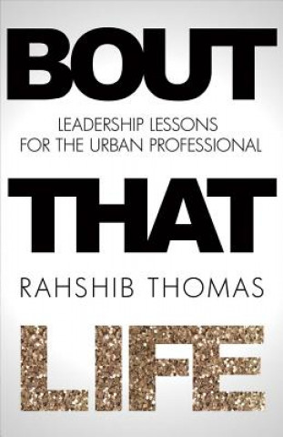 Kniha BOUT THAT LIFE Rahshib Thomas