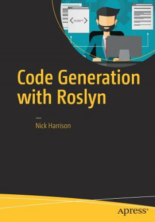 Knjiga Code Generation with Roslyn Nick Harrison