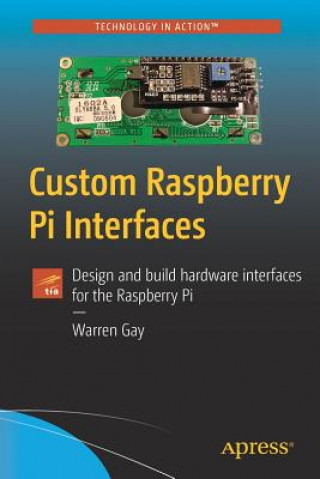 Carte Custom Raspberry Pi Interfaces Warren Gay