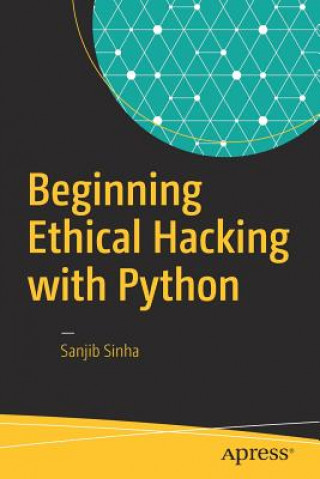 Książka Beginning Ethical Hacking with Python Sanjib Sinha