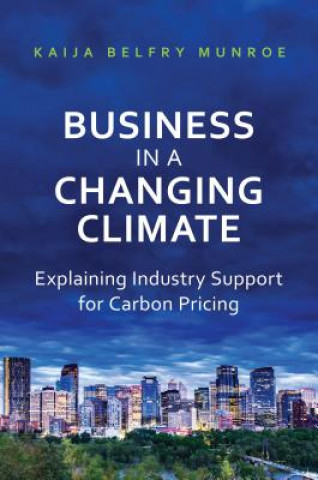 Książka Business in a Changing Climate Kaija Belfry Munroe