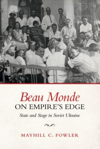 Книга Beau Monde on Empire's Edge Mayhill Fowler