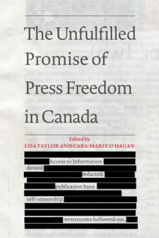 Carte Unfulfilled Promise of Press Freedom in Canada Lisa Taylor