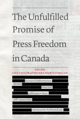 Kniha Unfulfilled Promise of Press Freedom in Canada Lisa Taylor