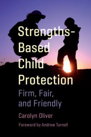 Książka Strengths-Based Child Protection Carolyn Oliver